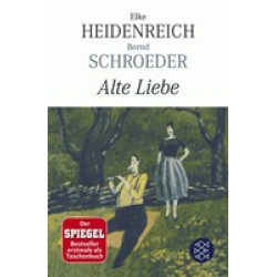 Alte Liebe: Roman