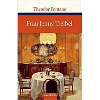 Frau Jenny Treibel oder 'Wo sich Herz zum Herzen find't'