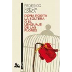 Doña Rosita la soltera o El lenguaje de las flores