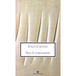 Tutte le Cosmicomiche (Oscar grandi classici)