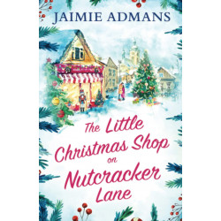The Little Christmas Shop on Nutcracker Lane The Little Christmas Shop on Nutcracker Lane