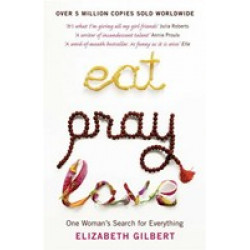 Eat, Pray, Love Eat, Pray, Love