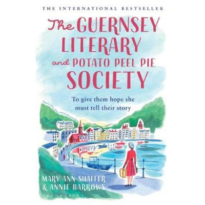 The Guernsey Literary and Potato Peel Pie Society The Guernsey Literary and Potato Peel Pie Society