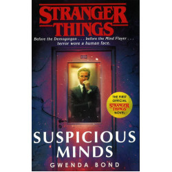 Stranger Things: Suspicious Minds- The First Official Novel