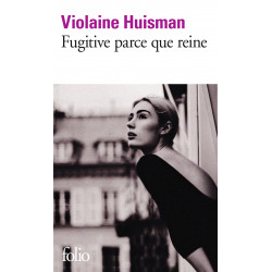 Fugitive parce que reine