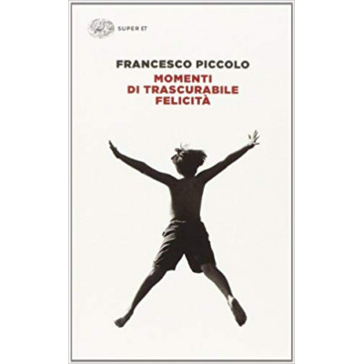 Momenti di trascurabile felicità