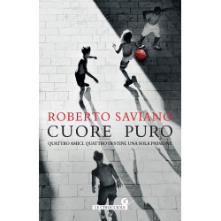 Cuore puro. Quattro amici. Quattro destini. Una sola passione