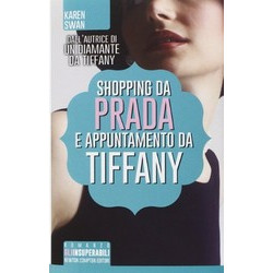 Shopping da Prada e appuntamento da Tiffany