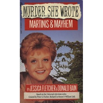 Murder, She Wrote: Martinis and Mayhem