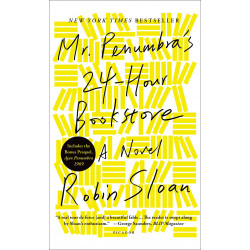 Mr. Penumbra's 24-Hour Bookstore (NY Times bestseller)
