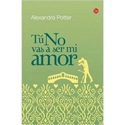 Tu no vas a ser mi amor