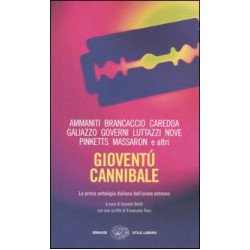 Gioventu cannibale - La prima antologia italiana dell`orrore estremo