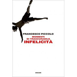 Momenti di trascurabile infelicità