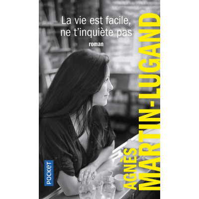 La vie est facile, ne t'inquiète pas