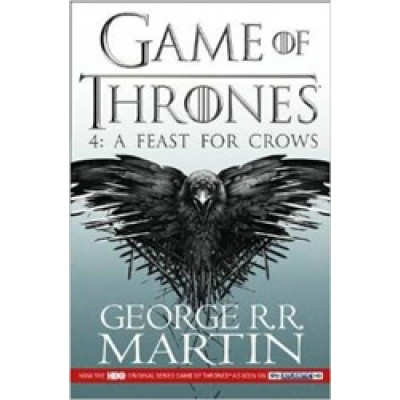 A Feast for Crows (A Song of Ice and Fire, Book 4) A Feast for Crows (A Song of Ice and Fire, Book 4)