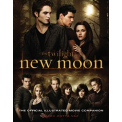 Twilight Saga. New Moon. The Official Illustrated Movie Companion