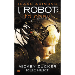 I, Robot: To Obey