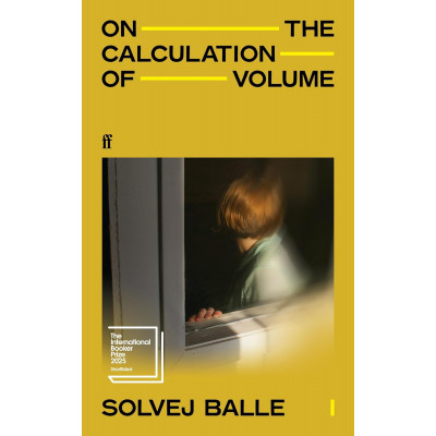 On the Calculation of Volume I: Shortlisted for the International Booker Prize 2025