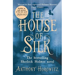 The House of Silk (The New Sherlock Holmes Novel)