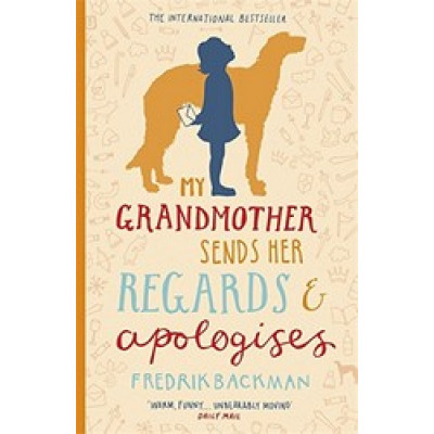 My Grandmother Sends Her Regards and Apologises
