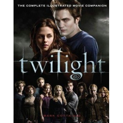 Twilight: The Complete Illustrated Movie Companion (Уценка)