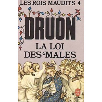 Les Rois Maudits 4: La loi des males Les Rois Maudits 4: La loi des males