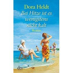 Bei Hitze ist es wenigstens nicht kalt
