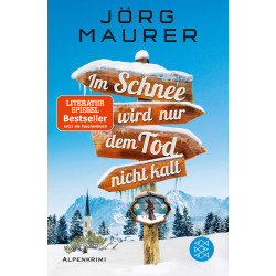 Im Schnee wird nur dem Tod nicht kalt
