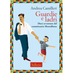 Guardie e ladri. Dieci avventure del commissario Montalbano Guardie e ladri. Dieci avventure del commissario Montalbano
