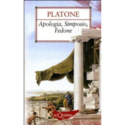 Apologia, Simposio, Fedone