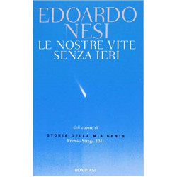 Le nostre vite senza ieri