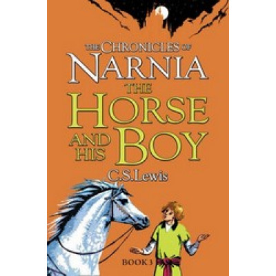 The Horse and His Boy (The Chronicles of Narnia, Book 3) The Horse and His Boy (The Chronicles of Narnia, Book 3)