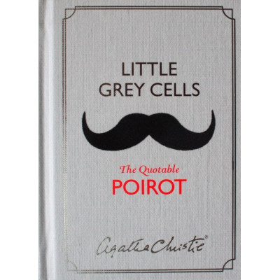 Little Grey Cells: The Quotable Poirot HC