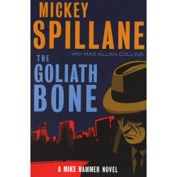 The Goliath Bone: A Mike Hammer Novel (Уценка)