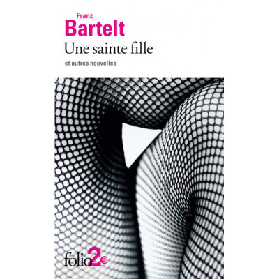 Une sainte fille et autres nouvelles