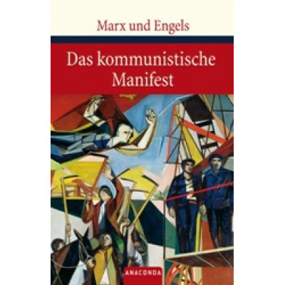 Das kommunistische Manifest Das kommunistische Manifest