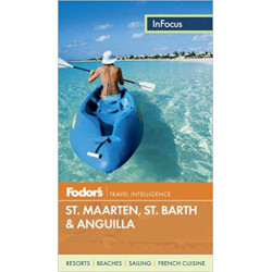 St. Maarten, St. Barth & Anguilla 2013 (Fodor's InFocus)