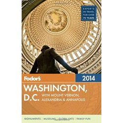 Washington, D.C. 2014: with Mount Vernon, Alexandria & Annapolis