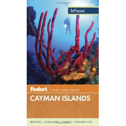 Cayman Islands 2013 (Fodor's InFocus)