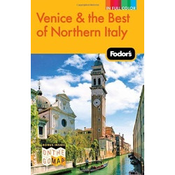 Fodor's Venice & the Best of Northern Italy, 1st Edition (Уценка)