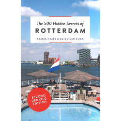 500 Hidden Secrets Of Rotterdam