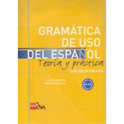 Gramatica de uso del Espanol Teoria y practica