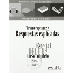 Especial DELE B2 Curso completo: Transcripciones y Respuestas (sin CD)