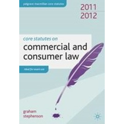 Core Statutes on Commercial and Consumer Law 2011-12