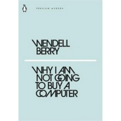Why I Am Not Going to Buy a Computer