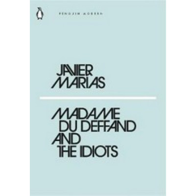 Madame du Deffand and the Idiots