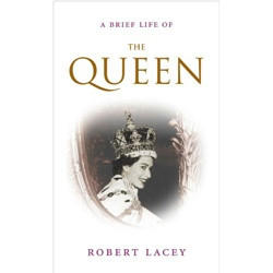A Brief Life of the Queen