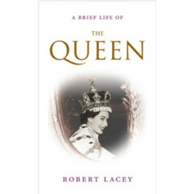 A Brief Life of the Queen