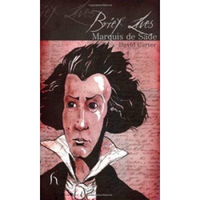 Brief Lives: Marquis de Sade