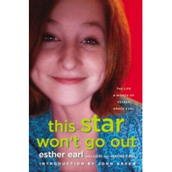 This Star Won't Go Out: The Life and Words of Esther Grace Earl